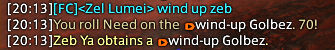 dialogue box showing the following Text: Zel Lumei: Wind up Zeb. You roll Need on the wind-up Golbez, 70! Zeb Ya obtains a wind-up Golbez