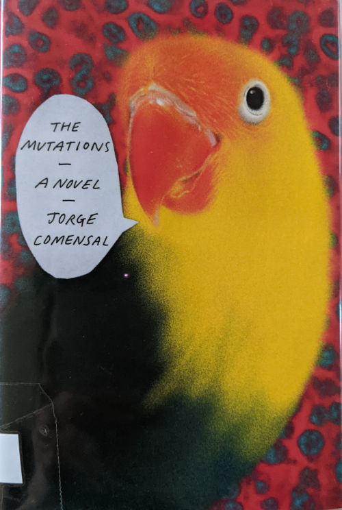 Book cover for The Mutations. Features a Golden Conure.